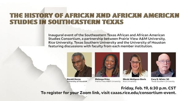 The Southeastern Texas African and African American Studies Consortium will host its first event Feb. 19 at 6:30 p.m., a panel discussion on “The History of African and African American Studies in Southeastern Texas.”