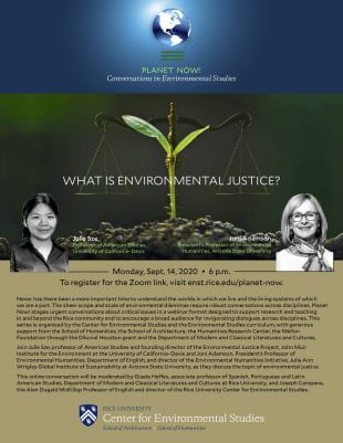 The first of the Planet Now! lectures, “What Is Environmental Justice?,” will take place online Sept. 14 at 6 p.m. and is open to the public.