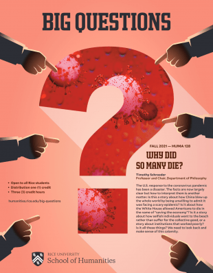 Poster with the title "Big Questions" and subtitle "Why did so many die?" in regards to COVID