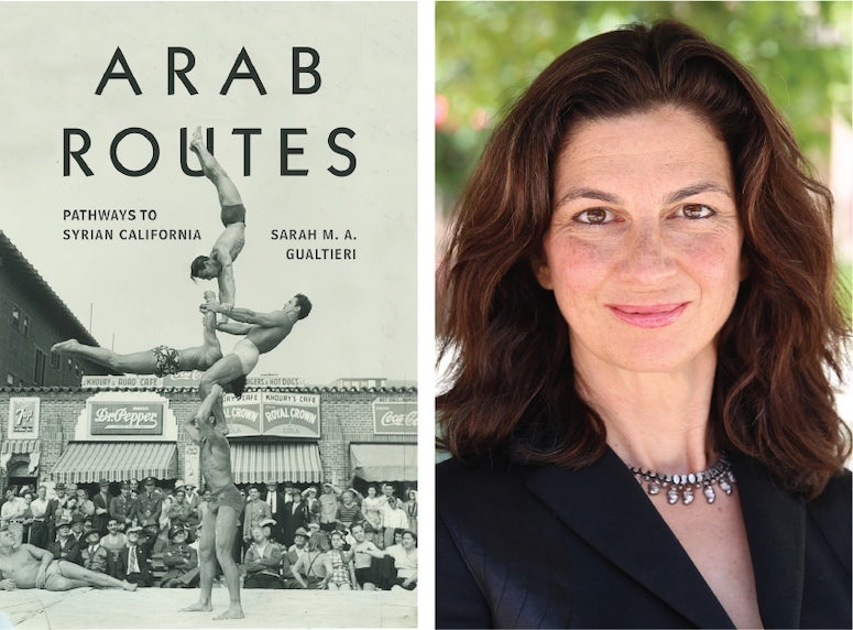 A headshot of author Sarah Gualtieri is shown alongside the cover of her second book, "Arab Routes: Pathways to Syrian California"