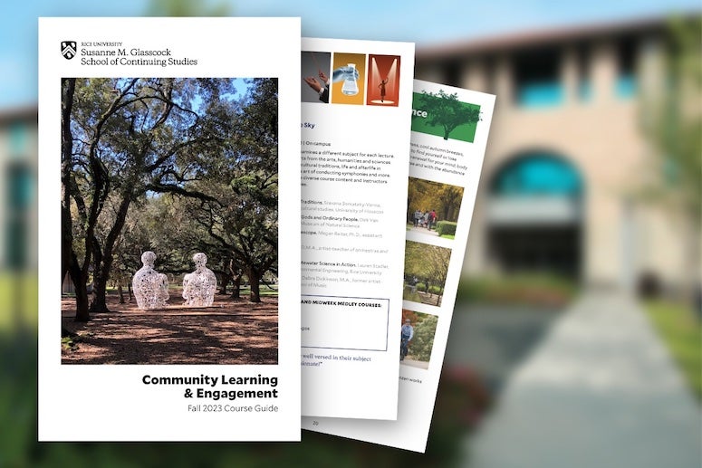 Rice’s Susanne M. Glasscock School of Continuing Studies has released its course guide for fall 2023.