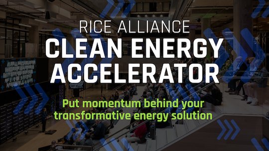 Rice Alliance Clean Energy Accelerator