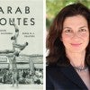 A headshot of author Sarah Gualtieri is shown alongside the cover of her second book, "Arab Routes: Pathways to Syrian California"